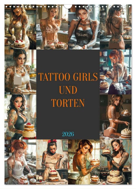 Tattoo Girls und Torten (Wandkalender 2026 DIN A3 hoch), CALVENDO Monatskalender - Dirk Meutzner