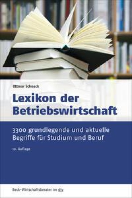 Lexikon der Betriebswirtschaft - Ottmar Schneck