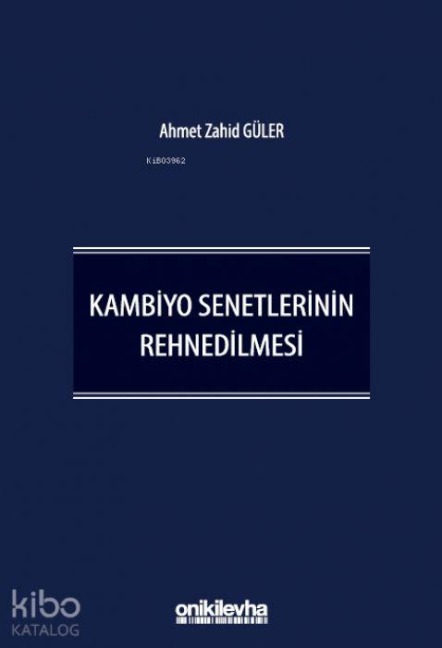 Kambiyo Senetlerinin Rehnedilmesi Ciltli - Ahmet Zahid Güler