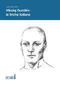 Cover-Bild zum Titel 'Nikolaj Gumilëv. Le liriche italiane' von 'Carla Piermarini'