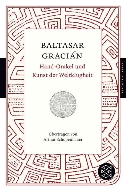 Hand-Orakel und Kunst der Weltklugheit - Baltasar Gracián
