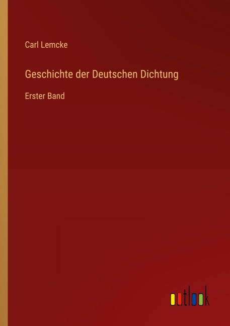 Geschichte der Deutschen Dichtung - Carl Lemcke