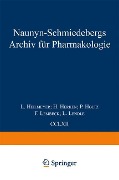 Naunyn Schmiedebergs Archiv für Pharmakologie - E. Habermann, H. Herken, P. Holtz, L. Lendle, U. Trendelenburg
