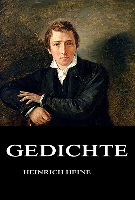 Gedichte - Heinrich Heine