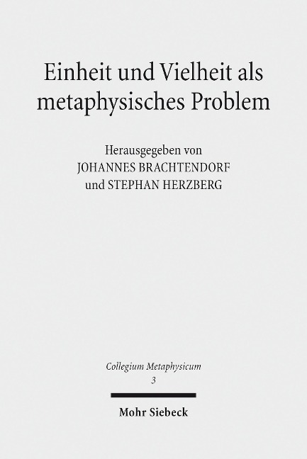 Einheit und Vielheit als metaphysisches Problem - 