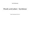 Cover-Bild zum Titel 'Musik und Leben - Symbiose' von 'Gerd Steinkoenig'