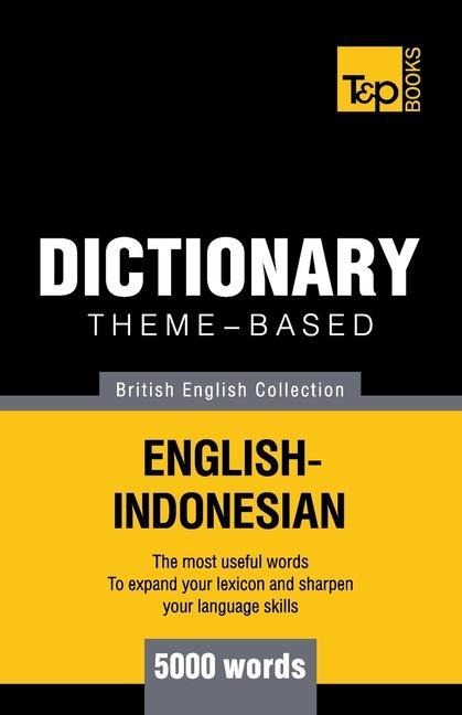 Theme-based dictionary British English-Indonesian - 5000 words - Andrey Taranov