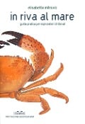 Cover-Bild zum Titel 'In riva al mare. Guida pratica per esploratori di litorali' von 'Elisabetta Mitrovic'
