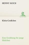 Klein-Großchen - Henny Koch