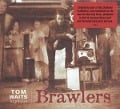 Brawlers - Tom Waits