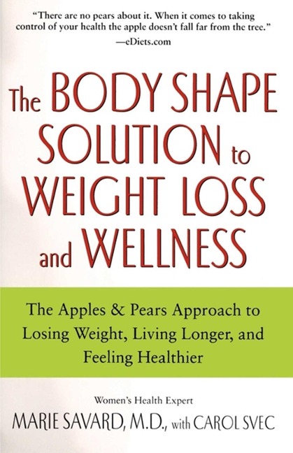 The Body Shape Solution to Weight Loss and Wellness - Marie Savard