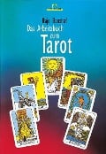 Das Arbeitsbuch zum Tarot - Hajo Banzhaf