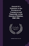 Cover-Bild zum Titel 'Journal of a Visitation to the Provinces of Travancore and Tinnevelly, in the Diocese of Madras, 1840-1841' von 'George Trevor Spencer'