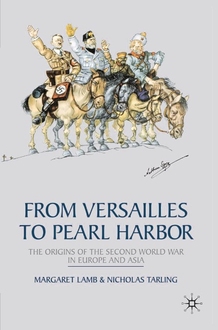 From Versailles to Pearl Harbor - Margaret Lamb, Nicholas Tarling