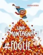 Cover-Bild zum Titel 'Una montagna di foglie' von 'Laura Borio'