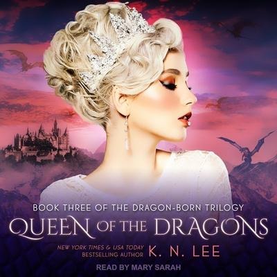 Queen of the Dragons Lib/E - K. N. Lee