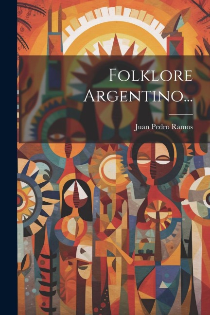 Folklore Argentino... - Juan Pedro Ramos