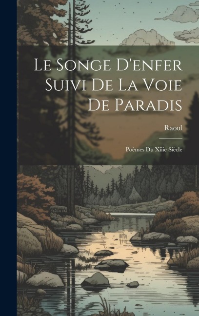 Le Songe D'enfer Suivi De La Voie De Paradis - Raoul