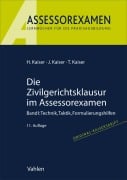 Cover-Bild zum Titel 'Die Zivilgerichtsklausur im Assessorexamen' von 'Horst Kaiser, Jan Kaiser, Torsten Kaiser'