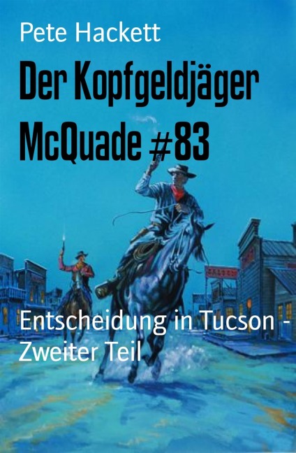 Der Kopfgeldjäger McQuade #83 - Pete Hackett