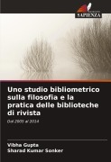 Cover-Bild zum Titel 'Uno studio bibliometrico sulla filosofia e la pratica delle biblioteche di rivista' von 'Vibha Gupta, Sharad Kumar Sonker'