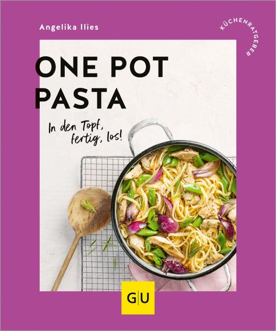 One Pot Pasta - Angelika Ilies
