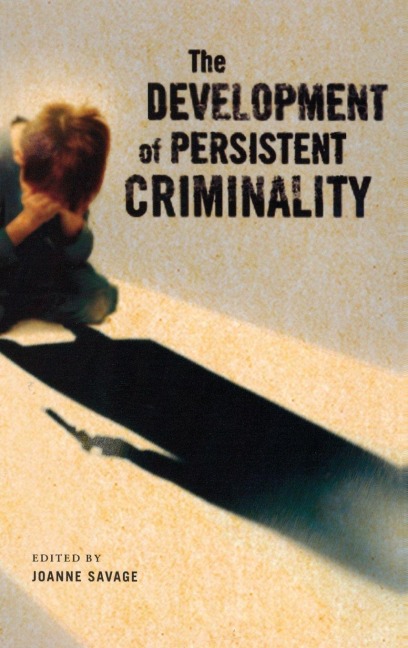The Development of Persistent Criminality - Savage