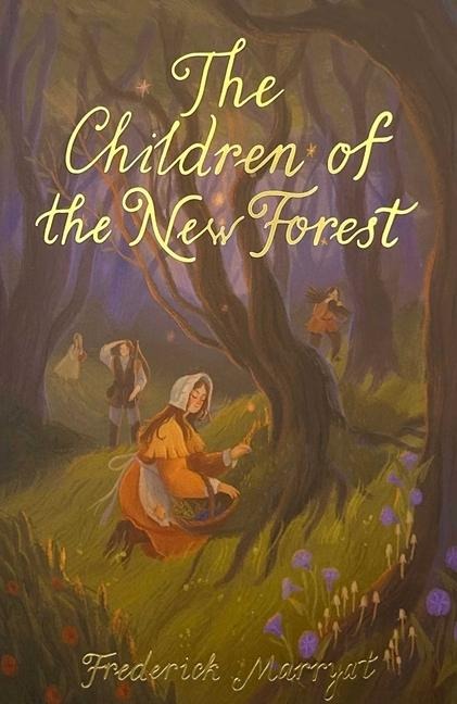 The Children of the New Forest - Captain Frederick Marryat