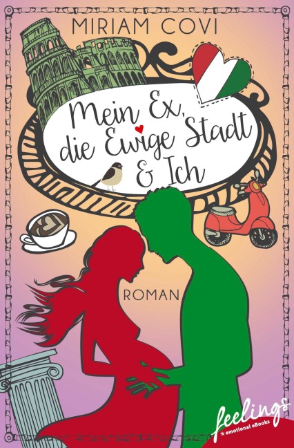 Mein Ex, die Ewige Stadt & Ich - Miriam Covi