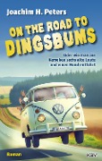 On the Road to Dingsbums - Joachim H. Peters