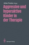 Cover-Bild zum Titel 'Aggressive und hyperaktive Kinder in der Therapie' von ''