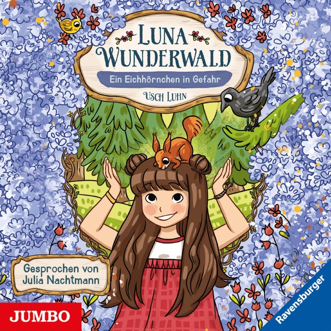 Luna Wunderwald. Ein Eichhörnchen in Gefahr [Band 7] - Usch Luhn