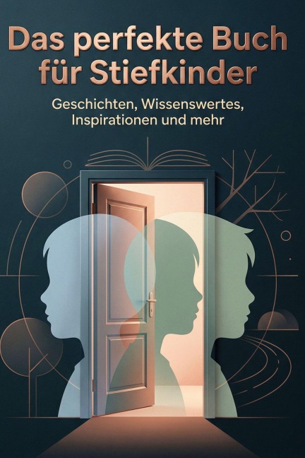 Das perfekte Buch für Stiefkinder - Alice Hartmann