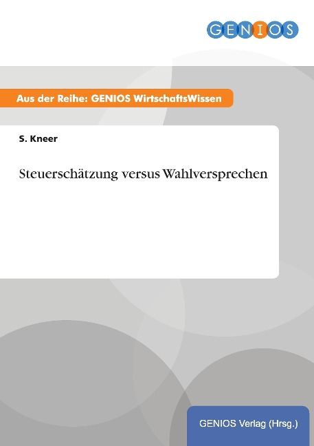 Steuerschätzung versus Wahlversprechen - S. Kneer