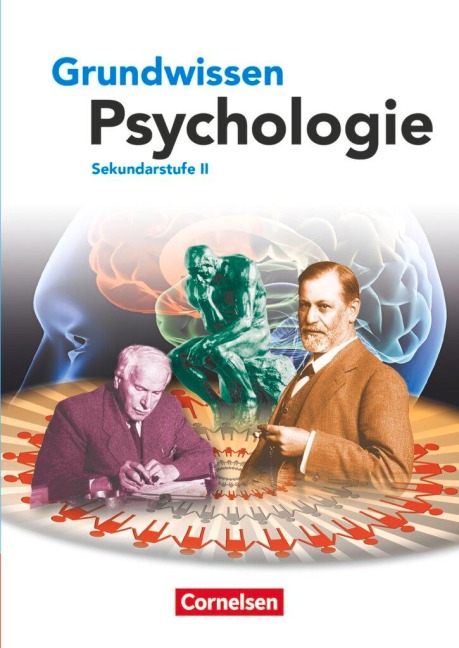 Grundwissen Psychologie - Sekundarstufe II. Schülerbuch - Bernd Kolossa