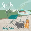 Cover-Bild zum Titel 'Spells and Scones Lib/E' von 'Bailey Cates'