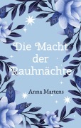 Cover-Bild zum Titel 'Die Macht der Rauhnächte' von 'Anna Martens'