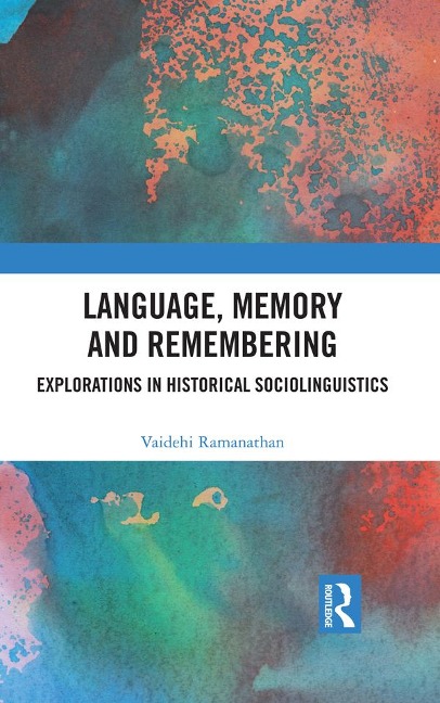 Language, Memory and Remembering - Vaidehi Ramanathan