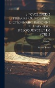 Cover-Bild zum Titel 'Encyclopédie Littéraire Ou Nouveau Dictionnaire Raisonné Et Universel D'éloquence Et De Poésie; Volume 1' von 'Etienne Calval'