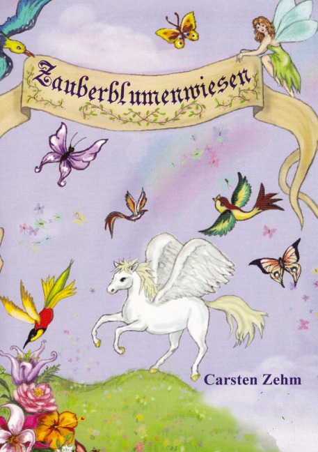 Abenteuer auf den Zauberblumenwiesen - Carsten Zehm