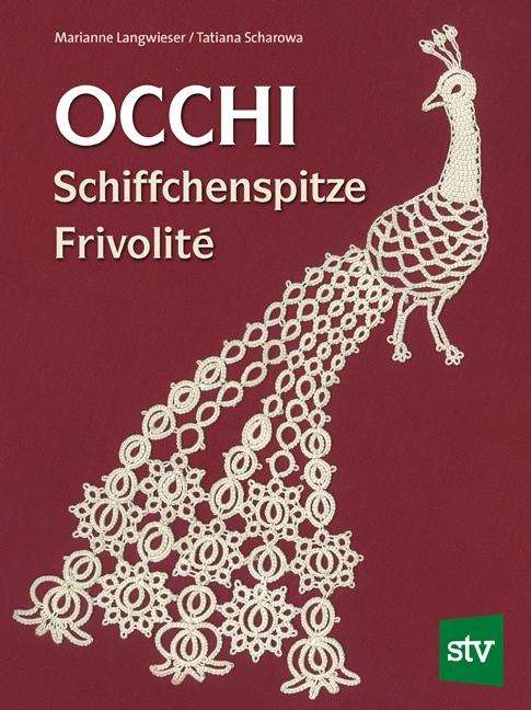 Occhi - Schiffchenspitze - Frivolité - Marianne Langwieser, Tatiana Scharowa