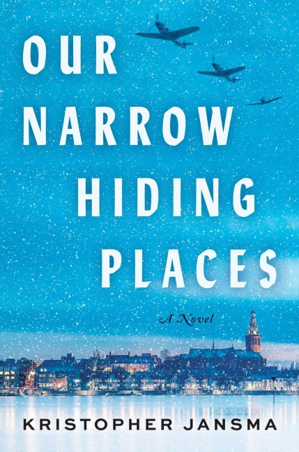 Our Narrow Hiding Places - Kristopher Jansma