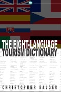 Cover-Bild zum Titel 'Eight-Language Tourism Dictionary' von 'Christopher Bajger'