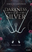 Cover-Bild zum Titel 'Darkness of Silver 2: Rising Fire' von 'Emilia Laforge'
