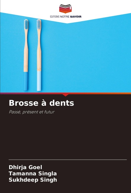 Brosse à dents - Dhirja Goel, Tamanna Singla, Sukhdeep Singh