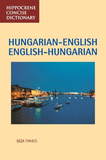 Hungarian-English/English-Hungarian Concise Dictionary - Geza Takacs