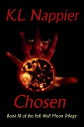 Cover-Bild zum Titel 'Chosen: Book III of the Full Wolf Moon Trilogy' von 'K. L. Nappier'
