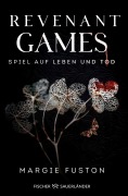 Cover-Bild zum Titel 'Revenant Games - Spiel auf Leben und Tod' von 'Margie Fuston'