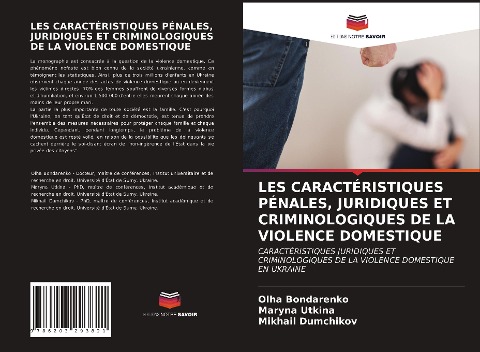 LES CARACTÉRISTIQUES PÉNALES, JURIDIQUES ET CRIMINOLOGIQUES DE LA VIOLENCE DOMESTIQUE - Olha Bondarenko, Maryna Utkina, Mikhail Dumchikov