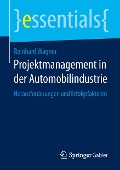 Projektmanagement in der Automobilindustrie - Reinhard Wagner